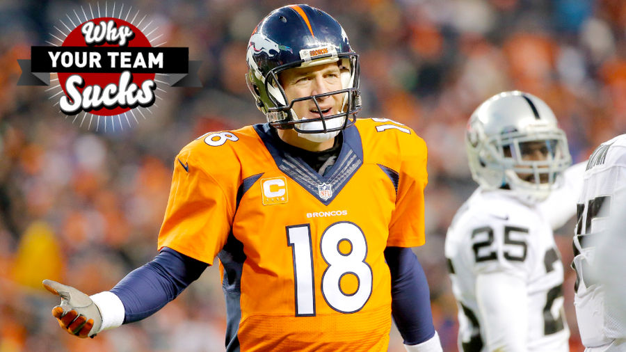 Why Your Team Sucks 2015: Denver Broncos