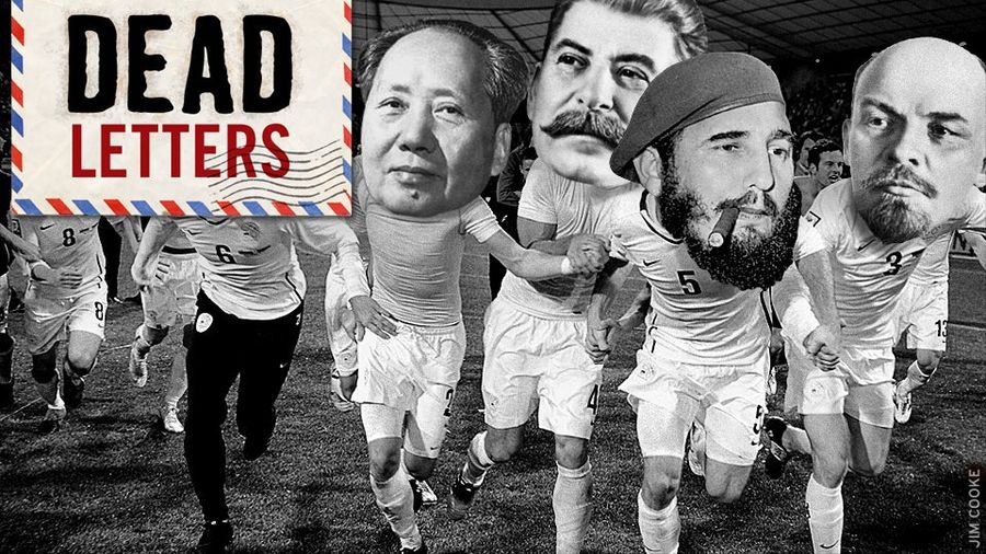 Dead Letters: Chill With The Communist Soccer, You Idiots