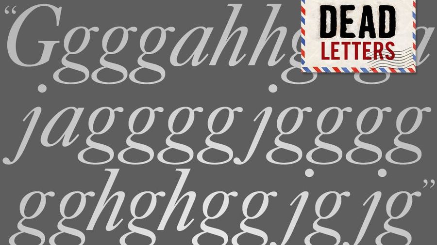 Dead Letters: "Gggghhgagajaggggj-gggggghghggjgjg"