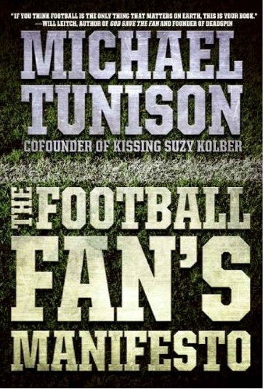 Book Excerpts That Don't Suck: "The Football Fan's Manifesto"