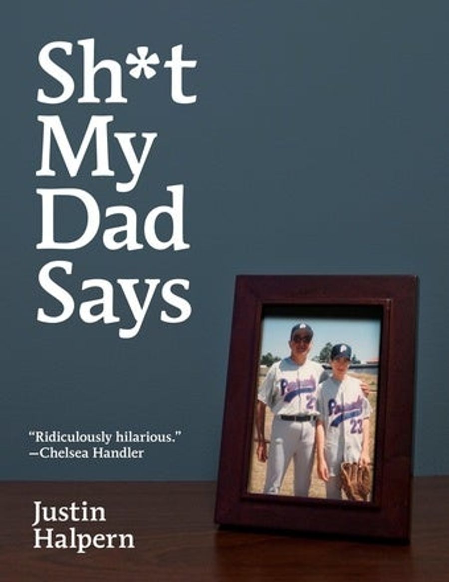 Excerpt From <em>Shit My Dad Says</em>: &quot;Act Like You&#39;ve Been There Before&quot;