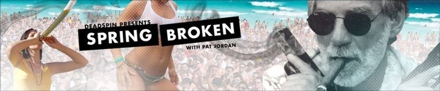 Prepare For Deadspin&#39;s Preposterous Spring Break Week, Featuring Pat Jordan