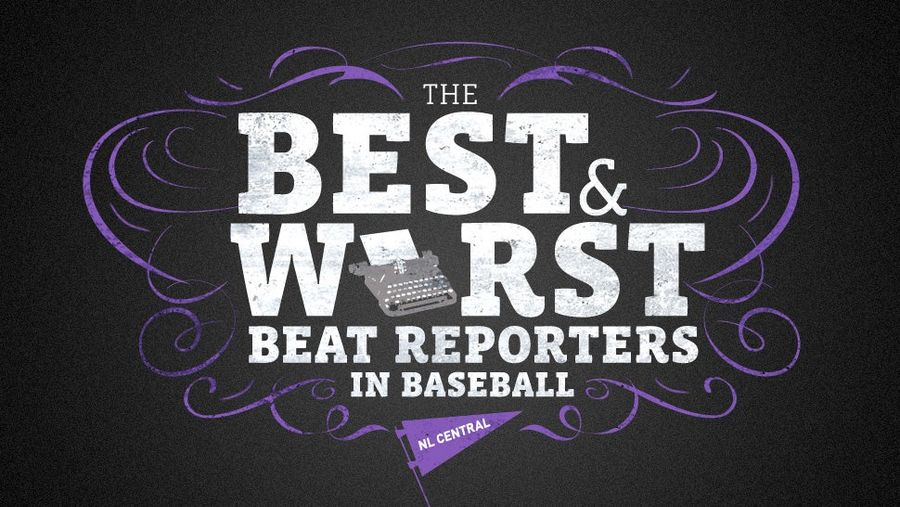 The Best And Worst Beat Reporters In Baseball: NL Central