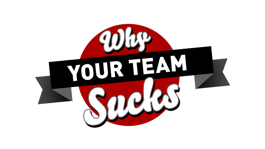 The Complete &quot;Why Your Team Sucks 2013&quot; Archive
