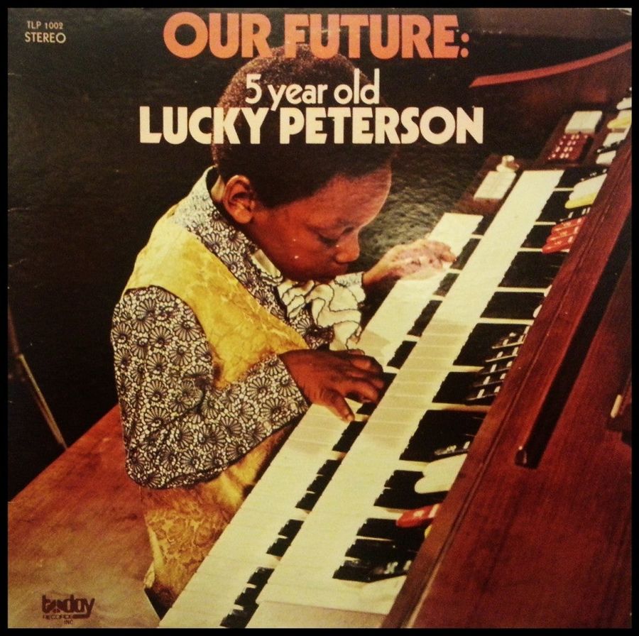 Lucky Peterson: Our Future
