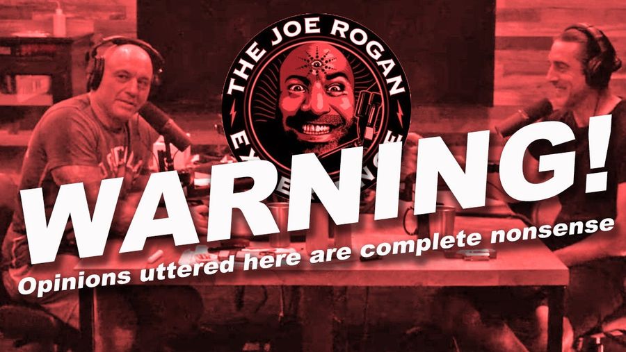Joe Rogan and Aaron Rodgers need to walk around with a disclaimer at all times