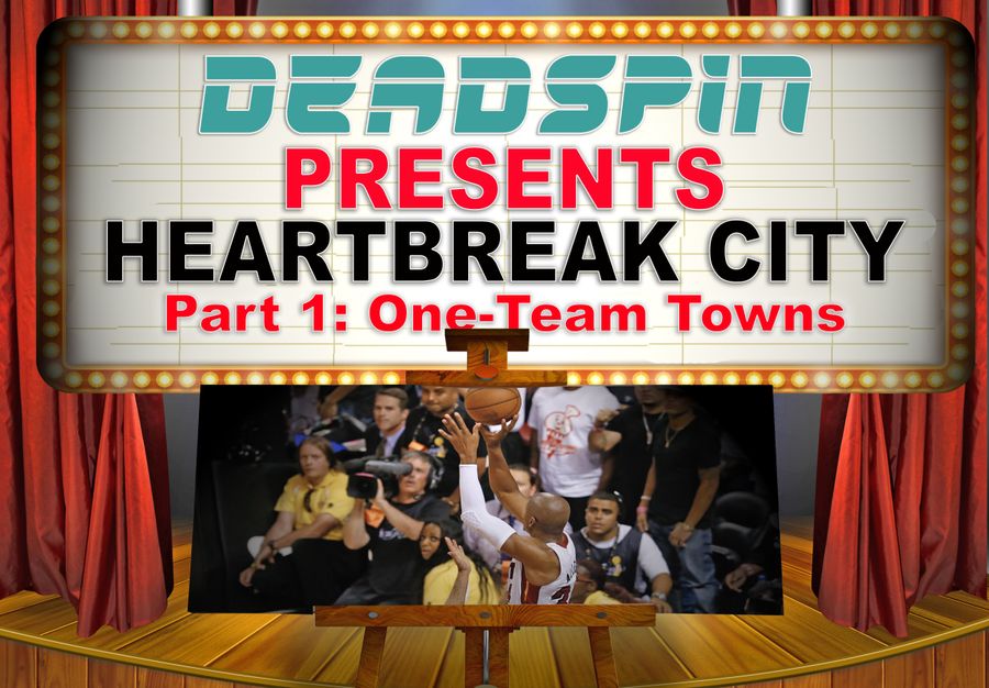 Deadspin Presents 'Heartbreak City,' to Make Fans Across North America Relive Their Worst Moments — Part 1: One-Team Towns