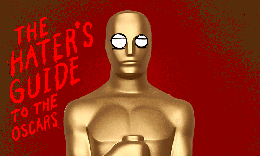 The Hater’s Guide To The 2019 Oscars