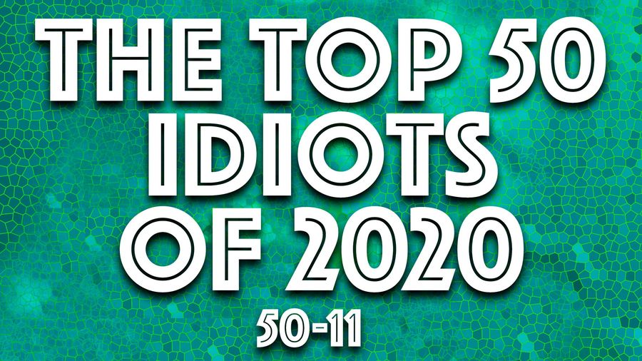 Idiot of the Year: 40 of the dumbest fish to swim through 2020's sea of stupidity