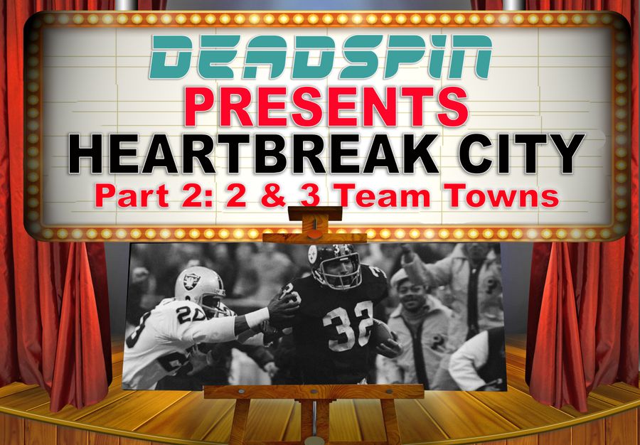Deadspin Presents &#39;Heartbreak City,&#39; to Make Fans Across North America Relive Their Worst Moments — Part 2: Two- &amp; Three-Team Towns